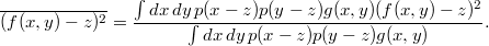 $$ \overline{(f(x,y)-z)^2}= \frac{\int dx\,dy\,p(x-z)p(y-z)g(x,y)(f(x,y)-z)^2} {\int dx\,dy\,p(x-z)p(y-z)g(x,y)}. $$