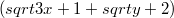 $$(sqrt{3x+1}+sqrt{y+2})$$