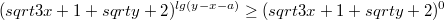 $$(sqrt{3x+1}+sqrt{y+2})^{lg(y-x-a)} \geq (sqrt{3x+1}+sqrt{y+2})^0$$