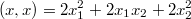 $$(x,x)=2x_1^2+2x_1x_2+2x^2_2$$