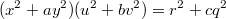 $$(x^2+ay^2)(u^2+bv^2)=r^2+cq^2$$