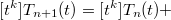 $$[t^k]T_{n+1}(t)=[t^k]T_{n}(t)+$$