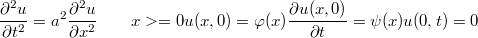 $$\\ \frac{\partial^2 u}{\partial t^2}=a^2\frac{\partial^2 u}{\partial x^2}\qquad x>=0\\ u(x,0)=\varphi(x) \\ \frac{\partial u(x,0)}{\partial t}=\psi(x)\\ u(0,t)=0  $$