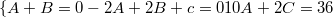 $$\{{A+B=0 \\ -2A+2B+c=0 \\ 10A+2C=36}$$