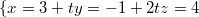 $$\{{x=3+t \\ y=-1+2t \\ z=4}$$