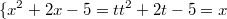 $$\{{x^2+2x-5=t \\ t^2+2t-5=x}$$