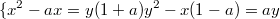 $$\{{x^2-ax = y(1+a)\\y^2 - x(1-a) = ay }$$