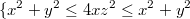 $$\{ x^2+y^2\le 4x \\ z^2 \le x^2+y^2$$