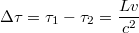 $$\Delta \tau=\tau_1-\tau_2=\frac{Lv}{c^2}$$