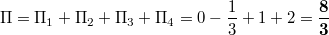 $$\Pi=\Pi_1+\Pi_2+\Pi_3+\Pi_4=0-\frac 1 3+1+2=\mathbf{\frac {8} 3}$$