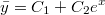 $$\bar{y}=C_1+C_2e^x$$