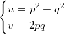 $$\begin{cases} u=p^2+q^2\\v=2pq \end{cases}$$