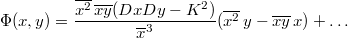 $$\displaystyle  \Phi(x,y)=\frac{\overline{x^2}\,\overline{xy}(DxDy-K^2)}{\overline x^3}(\overline{x^2}\,y-\overline{xy}\,x)+\ldots $$