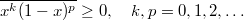 $$\displaystyle  \overline{x^k(1-x)^p}\geq0,\quad k,p=0,1,2,\ldots $$