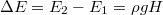 $$\displaystyle \Delta E =E_2 - E_1 = \rho g H$$