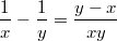 $$\displaystyle \frac{1}{x} - \frac{1}{y} = \frac{y - x}{xy}$$