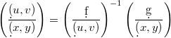 $$\displaystyle \left(\frac{\d (u,v)}{\d (x,y)}\right)=\left(\frac{\d f}{\d (u,v)}\right)^{-1}\left(\frac{\d g}{\d (x,y)}\right)$$