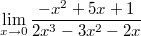 $$\displaystyle \lim \limits_{x \to 0} {\frac {-x^2+5x+1} {2x^3-3x^2-2x}}$$