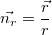 $$\displaystyle \vec{n_{r}} = \frac {\vec{r}} {r}$$