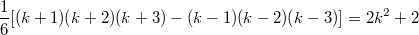 $$\displaystyle  \frac 16 [(k+1)(k+2)(k+3)-(k-1)(k-2)(k-3)]=2k^2+2$$