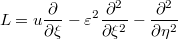 $$\displaystyle  L=u\frac\partial{\partial\xi}-\varepsilon^2 \frac{\partial^2}{\partial\xi^2}-\frac{\partial^2}{\partial\eta^2} $$