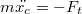 $$\displaystyle m \ddot{x_c} = -F_{t}$$