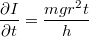 $$\frac{\partial I}{\partial t}=\frac{mgr^2t}{h}$$