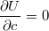 $$\frac{\partial U}{\partial c}=0$$