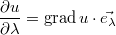 $$\frac{\partial u }{\partial \lambda }= \operatorname{grad} u \cdot\vec{e_{\lambda }}$$