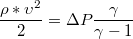 $$\frac{\rho * \upsilon ^2}{2}=\Delta P \frac{\gamma}{\gamma -1}$$