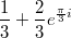 $$\frac{1}{3}+\frac{2}{3}e^{\frac{\pi}{3}i}$$