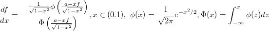 $$\frac{df}{dx}=-\frac{\frac{1}{\sqrt{1-x^2}}\phi\left(\frac{a-xf}{\sqrt{1-x^2}}\right)}{\Phi\left(\frac{a-xf}{\sqrt{1-x^2}}\right)}, x \in (0.1), \ \phi(x)=\frac{1}{\sqrt{2\pi}}e^{-x^2/2}, \Phi(x)=\int_{-\infty}^x\phi(z)dz$$