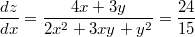 $$\frac{dz}{dx}=\frac{4x+3y}{2x^2+3xy+y^2}=\frac{24}{15}$$