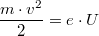 $$\frac{m\cdot v^{2}}{2}=e\cdot U$$