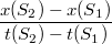 $$\frac{x(S_2) - x(S_1)}{t(S_2) - t(S_1)}$$