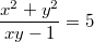 $$\frac{x^2+y^2}{xy-1}=5$$