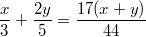 $$\frac{x}{3}+\frac{2y}{5}=\frac{17(x+y)}{44}$$