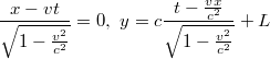 $$\frac{x-vt}{\sqrt{1-\frac{v^2}{c^2}}} =0,\,\, y=c \frac{t-\frac{vx}{c^2}}{\sqrt{1-\frac{v^2}{c^2}}}+L$$
