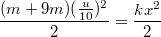 $$\frac {(m+9m)(\frac {u} {10})^2} {2}=\frac {kx^2} {2}$$