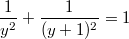 $$\frac {1} {y^2} + \frac {1} {(y+1)^2}=1$$