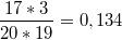 $$\frac {17*3} {20*19}=0,134$$