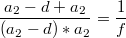 $$\frac {a_2-d+a_2} {(a_2-d)*a_2}  =  \frac {1} {f}$$