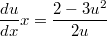 $$\frac {du} {dx}x=\frac {2-3u^2} {2u}$$