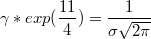 $$\gamma*exp(\frac {11} {4})=\frac {1} {\sigma\sqrt{2\pi}}$$