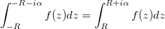 $$\int_{-R}^{-R-i\alpha}f(z)dz=\int_{R}^{R+i\alpha}f(z)dz$$