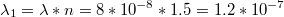 $$\lambda_{1}=\lambda*n=8*10^{-8}*1.5=1.2*10^{-7}$$