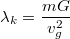 $$\lambda_k=\frac{mG}{v_g^2}$$