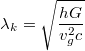 $$\lambda_k=\sqrt{\frac{hG}{v_g^2c}}$$