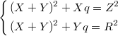 $$\left\{\begin{aligned}&(X+Y)^2+Xq=Z^2\\&(X+Y)^2+Yq=R^2\end{aligned}\right.$$