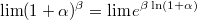 $$\lim (1+\alpha)^\beta =\lim e^{\beta \ln (1+\alpha)}$$